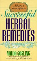 Successful Herbal Remedies: For Treating Numerous Common Ailments 0722509413 Book Cover
