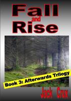 Fall and Rise; Book 3 Afterwards Trilogy 0244081174 Book Cover