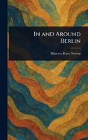 In and Around Berlin 1021956716 Book Cover