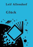 Glück (German Edition) 3749454183 Book Cover