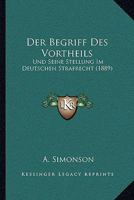 Der Begriff Des Vortheils: Und Seine Stellung Im Deutschen Strafrecht (1889) 1174211547 Book Cover
