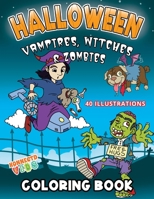 Happy Halloween Coloring Book for Kids: 40 Halloween Coloring Pages with Vampires, Witches and Zombies (Halloween Coloring Book Collection) B08J1ZWY7W Book Cover