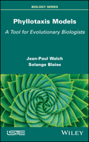 Phyllotaxis Models: A Tool for Evolutionary Biologists 1786309130 Book Cover
