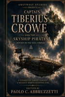 Captain Tiberius Crowe and the SkyShip Pirates Return of the Soul Compass B0H7T697T2 Book Cover