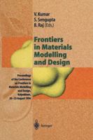 Frontiers in Materials Modelling and Design: Proceedings of the Conference on Frontiers in Materials Modelling and Design, Kalpakkam, 20 23 August 1996 3642804802 Book Cover