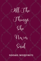 All The Things She Never Said 169084972X Book Cover
