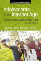 Adolescents In The Internet Age: Teaching And Learning From Them, 2nd Edition (HC) 1623967635 Book Cover
