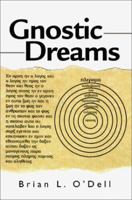 Gnostic Dreams 0595185258 Book Cover