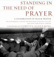 Standing in the Need of Prayer: A Celebration of Black Prayer 0743234669 Book Cover