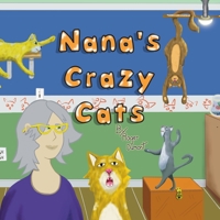 Nana's Crazy Cats B0BJTC6L8K Book Cover