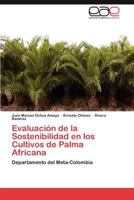 Evaluacion de La Sostenibilidad En Los Cultivos de Palma Africana 384845212X Book Cover