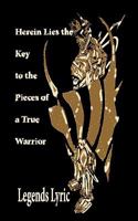 Herein Lies the Key to the Pieces of a True Warrior 1456444239 Book Cover