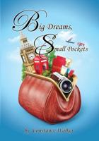 Big Dreams Small Pockets 1498464041 Book Cover