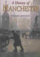 A History of Manchester 1860772404 Book Cover