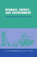 Biomass, Energy, and Environment: A Developing Country Perspective from India 0198564368 Book Cover