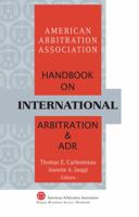 AAA Handbook on Construction Arbitration and ADR 1929446446 Book Cover