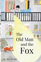 The Old Man and the Fox 1739140737 Book Cover
