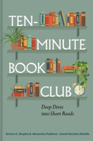 Ten-Minute Book Club: A deep dive into short reads 185124655X Book Cover