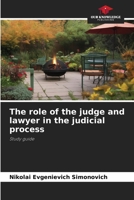 The role of the judge and lawyer in the judicial process 6209600867 Book Cover