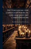 Die Verfassung der christlichen Kirche und der Geist des Christenthums (German Edition) 1023952262 Book Cover