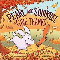 Pearl and Squirrel Give Thanks 1338807587 Book Cover