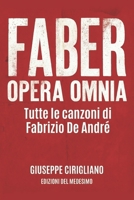 Faber Opera Omnia: Tutte le canzoni di Fabrizio De André (Italian Edition) B0GP5TGJX2 Book Cover