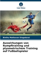 Auswirkungen von Rumpftraining und plyometrischem Training auf Fußballspieler (German Edition) 6208522080 Book Cover