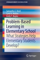 Problem-Based Learning in Elementary School: What Strategies Help Elementary Students Develop? 3030705978 Book Cover