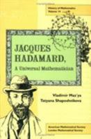 Jacques Hadamard: A Universal Mathematician (History of Mathematics) 0821819232 Book Cover