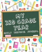 My 3rd Grade Year - Daily Keepsake Journal: Finally Get an Answer to the Question "What Did You Do at School Today?" with this Daily Diary for Students 1080395598 Book Cover