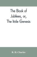 The book of Jubilees, or, The little Genesis 9353809908 Book Cover