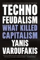 Technofeudalism: What Killed Capitalism 1685891241 Book Cover
