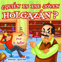 Quien Es Ese Joven Holgazan? 1539005216 Book Cover