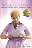 Royal Reverence: Embracing Your Noble Self by Cultivating Self Respect 1732683247 Book Cover