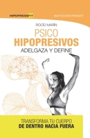 Psicohipopresivos adelgaza y define: Transforma tu cuerpo de dentro hacia fuera B0BCKT145G Book Cover