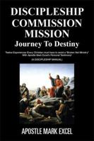 DISCIPLESHIP COMMISSION MISSION: JOURNEY TO DESTINY 1493155326 Book Cover