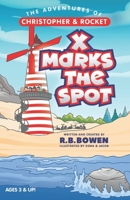 The Adventures of Christopher & Rocket: X Marks the Spot B0CJBR8W7V Book Cover
