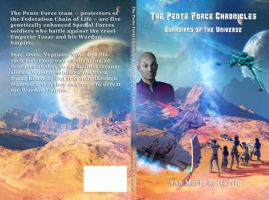Pente Force Chronicles: Guardians of the Universe 069280904X Book Cover