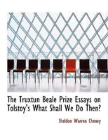 The Truxtun Beale Prize Essays on Tolstoy's What Shall We Do Then? 0530338602 Book Cover