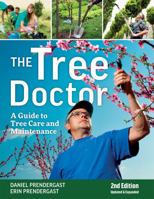 The Tree Doctor: A Guide to Tree Care and Maintenance 1770859063 Book Cover