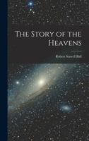 The Story of the Heavens 1517622468 Book Cover