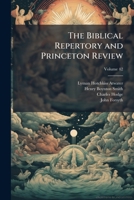 The Biblical Repertory and Princeton Review, Volume 42 1143695232 Book Cover