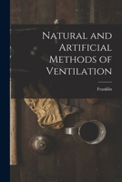 Natural and Artificial Methods of Ventilation 1016472218 Book Cover