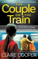 The Couple on the Train: An absolutely compelling psychological thriller packed with suspense 1835258409 Book Cover