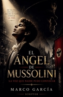 El Ángel de Mussolini (Spanish Edition) B0HC1RBPV2 Book Cover