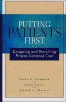 Putting Patients First: Best Practices in Patient-Centered Care