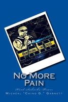 No More Pain: Hood-Suburbs-Power 1542679605 Book Cover