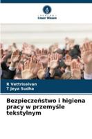 Bezpieczenstwo i higiena pracy w przemysle tekstylnym 6209314031 Book Cover