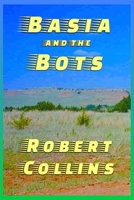 Basia and the Bots B0H15C569X Book Cover