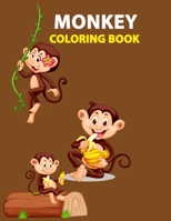 Monkey Coloring Book: Monkey Coloring Book For Kids And Toddlers! A Unique Collection Of Coloring Pages mickey, A Stress Relief Adult Coloring Book B08CPNPLTN Book Cover